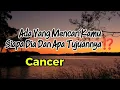 Cancer 👥 Ada Yang Mencari Kamu || Siapa Dia Dan Apa Tujuannya ⁉️