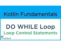 Kotlin DO-WHILE Loop Kotlin Tutorial for Android 4