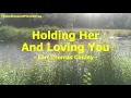 Holding Her and Loving You by Earl Thomas Conley - 1983 (with lyrics)