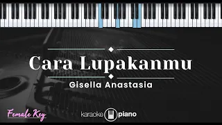 Download Cara Lupakanmu - Gisella Anastasya (KARAOKE PIANO - FEMALE KEY) MP3