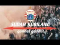 Download Lagu SUDAH KUBILANG JANGAN MELAWAN PERSIJA-Gondal gandul lagu persija