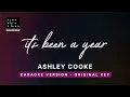 It's been a year - Ashley Cooke (Original Key Karaoke) - Piano Instrumental Cover with Lyrics