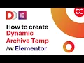 How to Create Archive Pages with Dynamic Posts Dynamic ooo and Elementor Builder