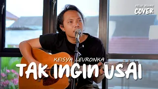 tak ingin usai keisya levronka felix irwan