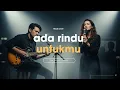 Lagu Ada Rindu Untukmu - Pance Pondaag | Slow Rock Cover Versi Pelan \u0026 Emosional.