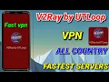 How To Setup V2RAY BY UTLOOP VPN with all country fastest server for Secure online Browsing