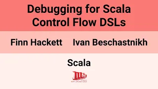 Scala 25 Debugging for Scala Control Flow DSLs