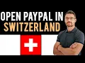 Download Lagu ✅ How to Open a PayPal Account in Switzerland (Full Guide)