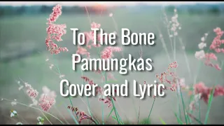 Download To The Bone - Pamungkas cover and lyric Michela Thea MP3