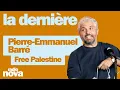 Free Palestine - La chronique de Pierre-Emmanuel Barré dans \