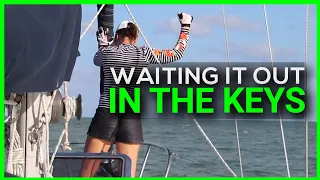 Waiting it out in the Keys | Sailing on a Whim Ep. 19