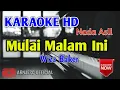 Download Lagu Wizz Baker - Mulai Malam Ini Karaoke HD - Original Key - Nada Asli