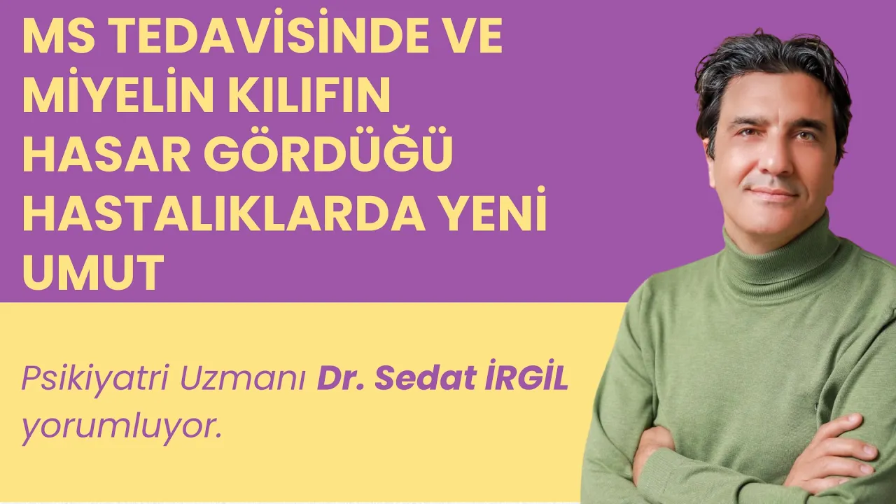 MS Tedavisinde ve Miyelin Kılıfın Hasar Gördüğü Hastalıklarda Yeni Umut