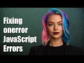 Fixing addEventListener onerror Troubleshooting JavaScript Error Events