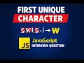 First Non-Repeating Character in a String JavaScript Interview Question with Examples