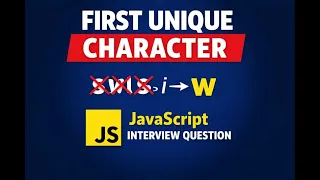 First Non-Repeating Character in a String JavaScript Interview Question with Examples