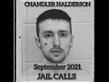 Chandler Halderson JAIL CALLS September 2021 Four months Pre-trial Headphones Recommended