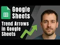 Google Sheets How to Add Trend Arrows Indicators Tutorial