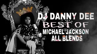 DJ DANNY DEE PRESENTS THE BEST OF MICHAEL JACKSON BLENDS