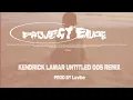 Download Lagu Kendrick Lamar - Untitled 005 Remix Prod By LoVibe