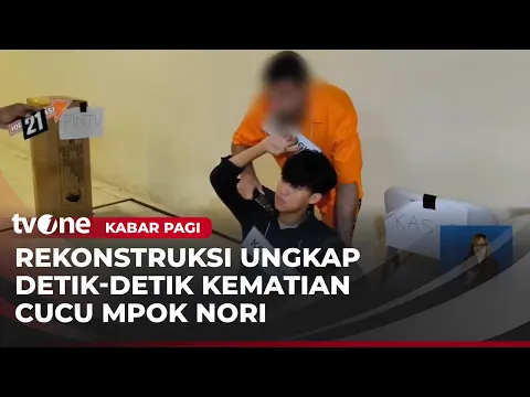45 Adegan Rekonstruksi Ungkap Kematian Cucu Mpok Nori