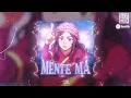 Download Lagu MENTE MÁ