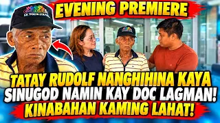 TATAY RUDOLF NANGHIHINA KAYA SINUGOD NAMIN KAY DOC LAGMAN!