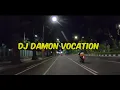 Download Lagu DJ DAMON VOCATION VIRAL TIK TOK 2021| DJ DEHAES REMIX