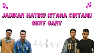 Download Lirik Lagu (Versi Gery Gany) L Putut Pudyantoro - Jadikan Hatiku Istana Cintamu MP3