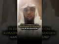 Is het toegestaan om Koranverzen op te hangen aan de muur in huis? Shaych Mas'oed Aboe Moe'aawiyyah