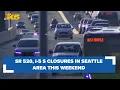 SR 520 southbound I-5 closures in the Seattle area this weekend