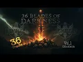 Download Lagu 🔥 36 BLADES OF DARKNESS: Volume I – The Awakening (Full Album)🔥