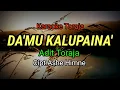 Lagu Karaoke Da'mu kalupaina' _Cipt.Ashe Himne