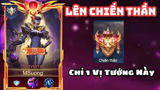 Chơi Vị Tướng Này - Sẽ Giúp AE Leo Chiến Thần Đơn Giản