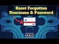 How to Reset Forgotten USERNAME and PASSWORD in Kali Linux