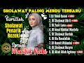 Download Lagu KUMPULAN SHOLAWAT PENARIK REZEKI TERBARU 2025. SHOLAWAT NABI PEMBAWA KEBERKAHAN. SHOLAWAT JIBRIL