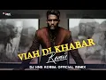 Download Lagu Viah Di Khabar | Official Bhangra Remix | Dj Himanshu Korba