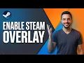 How To Enable Steam Overlay Easy Step-By-Step Guide