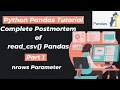 16 nrows parameter Complete Postmortem of read - csv Pandas Part 1 Python Pandas Tutorials