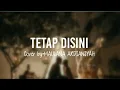 TETAP DISINI | COVER+LIRIK BY=MAULANA ARDIANSYAH
