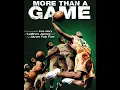 More Than a Game 2 - Strive The Lebron James Story