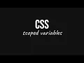 Css Scoped variables