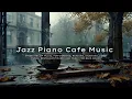 Download Lagu Relaxing Music For Stress Relief | Smooth Jazz Piano Music Cafe For Work, Study and Back Sound Cafe