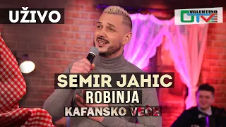 semir jahic robinja uzivo otv valentino