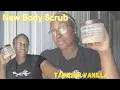 NEW BODY SCRUB REVIEW FROM WALMART Tahitian Vanilla Bean Body What is it giving