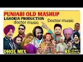 Lagu Old is Gold Mashup Dhol Remix Song ft Lahoria Production New Punjabi Song Dj Remix Mashup song dcter