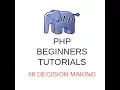 PHP Tutorials - Decision Making