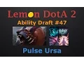 DotA 2 Ability Draft AD Pulse Ursa