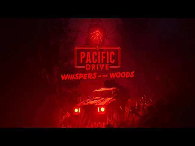 Pacific Drive: Whispers in the Woods | Reveal Trailer