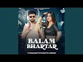 Download Lagu Balam Bhartar (feat. Pranjal Dahiya)